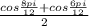 \frac{cos \frac{8pi}{12}+cos \frac{6pi}{12} }{2}