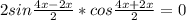 2sin \frac{4x-2x}{2}*cos \frac{4x+2x}{2} =0