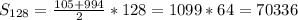 S_{128}= \frac{105+994}{2}*128=1099*64=70336