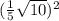 ( \frac{1}{5} \sqrt{10} )^2