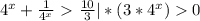 4^{x}+ \frac{1} {4^{x}} \ \textgreater \ \frac{10}{3} |* (3* 4^{x} )0