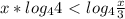 x*log_{4}4\ \textless \ log_{4} \frac{x}{3}