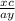 \frac{xc}{ay}