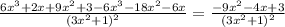 \frac{6 x^{3}+2x+9 x^{2} +3-6 x^{3}-18 x^{2} -6x }{(3 x^{2} +1)^{2}} = \frac{-9 x^{2} -4x+3}{(3 x^{2} +1)^{2}}