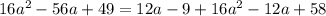 16a^2-56a+49=12a-9+16a^2-12a+58