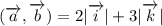 (\overrightarrow{a},\overrightarrow{b})=2|\overrightarrow{i}|+3|\overrightarrow{k}|