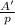 \frac{A'}{p}