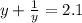 y+ \frac{1}{y} =2.1