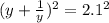 (y+ \frac{1}{y} )^2=2.1^2