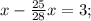 x - \frac{25}{28} x = 3;