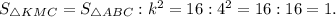 S_{\triangle KMC}=S_{\triangle ABC}:k^2=16:4^2=16:16=1.