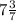 7 \frac{3}{7}