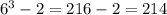 6^{3}-2=216-2= 214