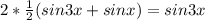 2* \frac{1}{2} (sin3x+sinx) = sin3x