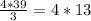 \frac{4*39}{3} = 4*13