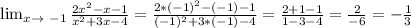 \lim_{x \to \ -1} \frac{2 x^{2} -x-1}{ x^{2} +3x-4}= \frac{2*(-1) ^{2} -(-1)-1}{ (-1)^{2} +3*(-1)-4} = \frac{2+1-1}{1-3-4} = \frac{2}{-6} = -\frac{1}{3}