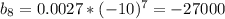 b_8=0.0027*(-10)^7=-27000