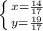 \left \{ {{x= \frac{14}{17} } \atop {y= \frac{19}{17} }} \right.