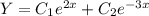 Y=C_1e^{2x}+C_2e^{-3x}