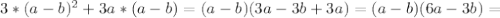 3*(a-b)^{2} +3a*(a-b)=(a-b)(3a-3b+3a)=(a-b)(6a-3b)=