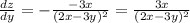 \frac{dz}{dy} = -\frac{-3x}{(2x-3y)^2} = \frac{3x}{(2x-3y)^2}