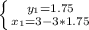 \left \{ {{y_1=1.75} \atop {x_1=3-3*1.75}} \right.