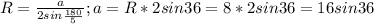 R= \frac{a}{2sin \frac{180}{5}}; a=R*2sin36=8*2sin36=16sin36