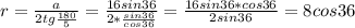 r= \frac{a}{2tg \frac{180}{5}}= \frac{16sin36}{2* \frac{sin36}{cos36}}= \frac{16sin36*cos36}{2sin36}=8cos36