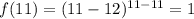 f(11)=(11-12)^{11-11}=1