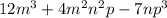 12m^3 + 4m^2n^2p - 7np^3