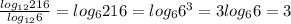 \frac{log_{12}216}{log_{12} 6} =log_6 216=log_6 6^3=3log_6 6=3