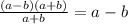 \frac{(a-b)(a+b)}{a+b} = a-b