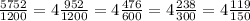 \frac{5752}{1200} = 4 \frac{952}{1200} = 4 \frac{476}{600} = 4 \frac{238}{300} = 4 \frac{119}{150}