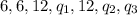 6, 6, 12,q_1,12,q_2,q_3