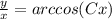 \frac{y}{x}=arccos(Cx)