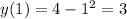 y(1)=4-1^2=3