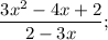 $\frac{3x^2-4x+2}{2-3x};