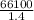 \frac{66100}{1.4}