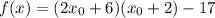 f(x)=(2x_0+6)(x_0+2)-17