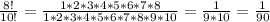 \frac{8!}{10!}=\frac{1*2*3*4*5*6*7*8}{1*2*3*4*5*6*7*8*9*10}=\frac{1}{9*10}=\frac{1}{90}