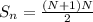 S_n= \frac{(N+1)N}{2}