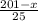 \frac{201-x}{25}