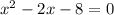 x^2-2x-8=0