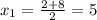 x_1= \frac{2+8}{2} = 5