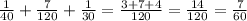 \frac{1}{40} + \frac{7}{120} + \frac{1}{30} = \frac{3+7+4}{120} = \frac{14}{120} = \frac{7}{60}