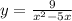 y = \frac{9}{x^2-5x}