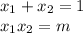 x_1+x_2=1\\ x_1x_2=m