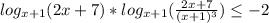 log_{x+1}(2x+7)*log_{x+1}( \frac{2x+7}{(x+1)^3} ) \leq -2