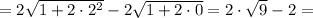 =2\sqrt{1+2\cdot 2^2} - 2\sqrt{1+2\cdot 0} = 2\cdot \sqrt{9} - 2 =