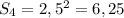 S_{4}= 2,5^2=6,25